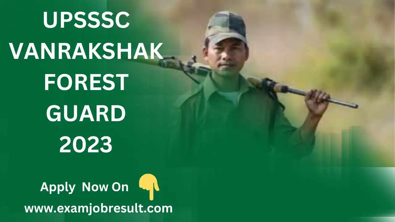 UPSSSC VANRAKSHAK-FOREST GUARD